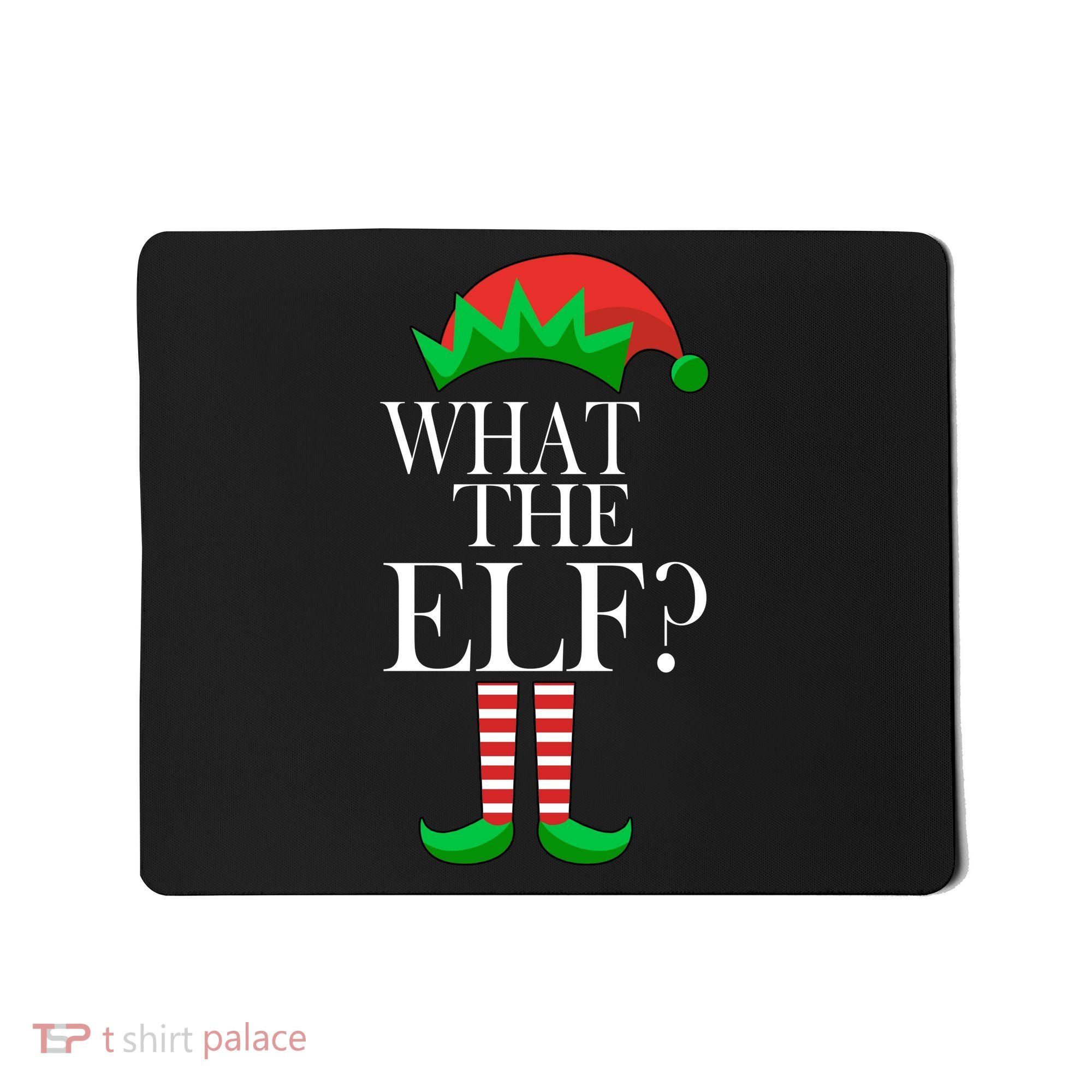 What The Elf Funny Family Matching Christmas Mousepad