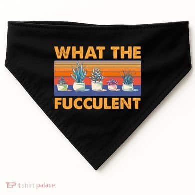 What The Fucculent Succulent USA-Made Doggie Bandana
