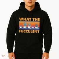 What The Fucculent Succulent Hoodie thumb 2