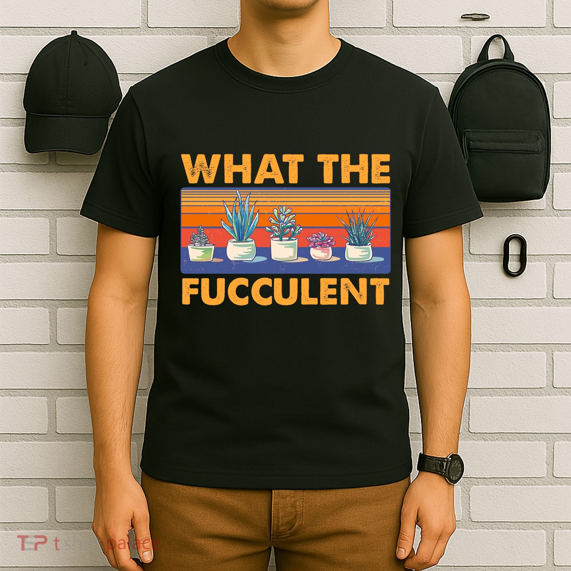 What The Fucculent Succulent T-Shirt