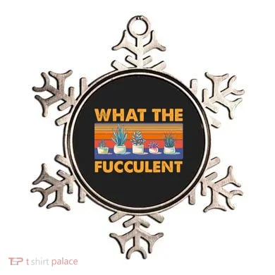 What The Fucculent Succulent Ornament