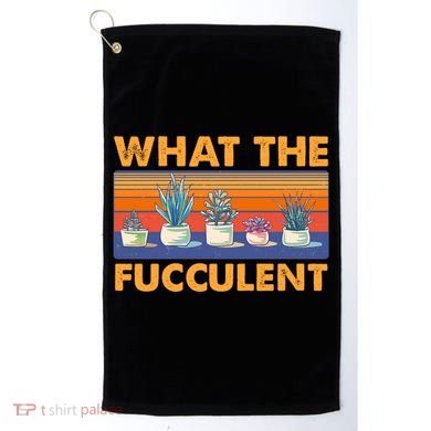 What The Fucculent Succulent Golf Towel