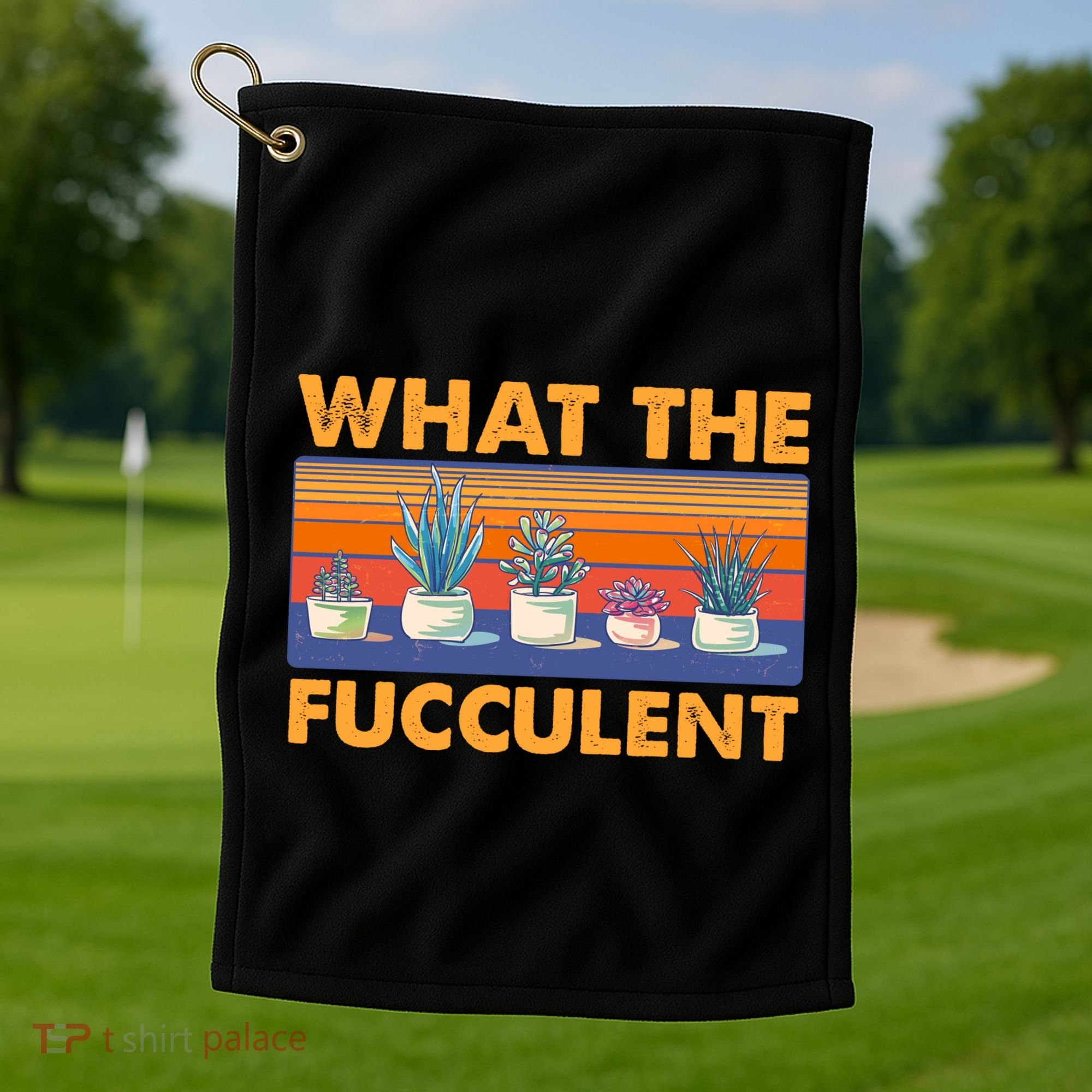 What The Fucculent Succulent Golf Towel