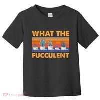 What The Fucculent Succulent Toddler T-Shirt thumb 0