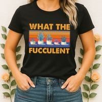 What The Fucculent Succulent Women's T-Shirt thumb 2