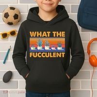 What The Fucculent Succulent Kids Hoodie thumb 2