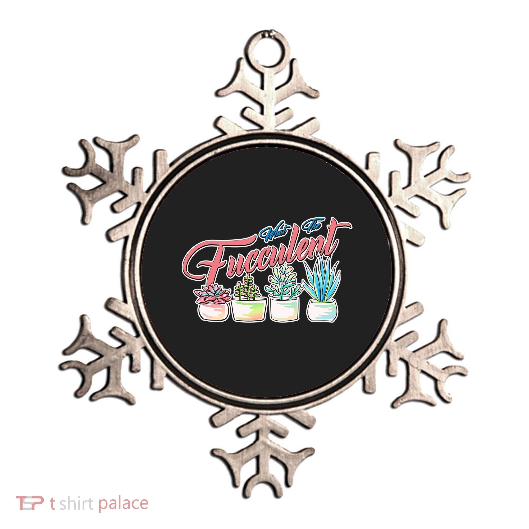 What the Fucculent Succulent Fanatic Plant Collector Ornament