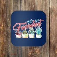 What the Fucculent Succulent Fanatic Plant Collector Coaster thumb 0
