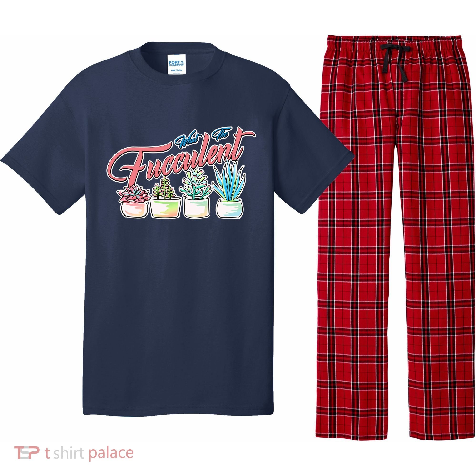 What the Fucculent Succulent Fanatic Plant Collector Pajama Set