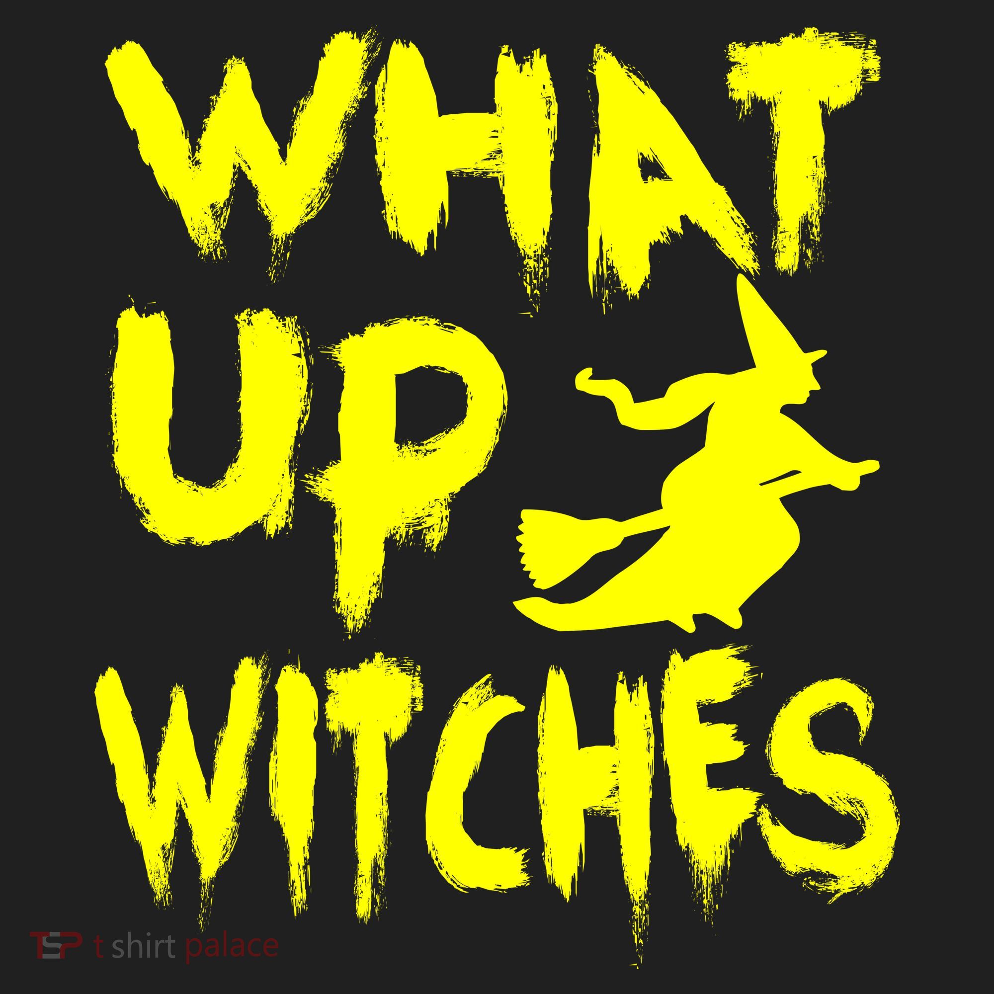 What Up Witches Women's Sweatshirt