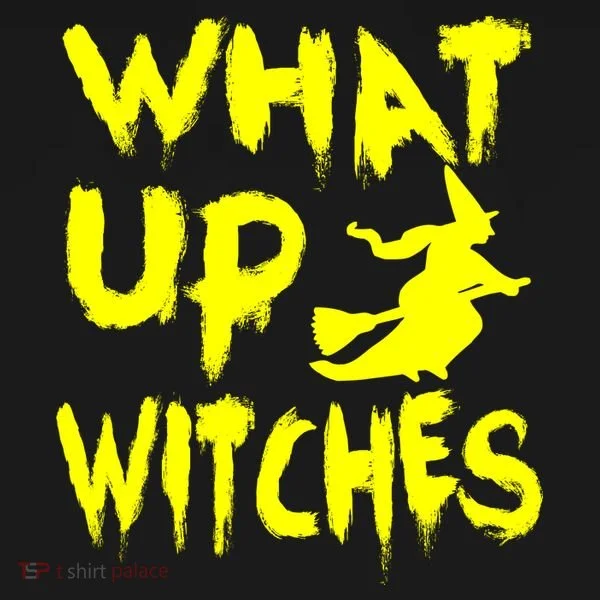What Up Witches Hoodie
