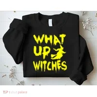 What Up Witches Sweatshirt thumb 2
