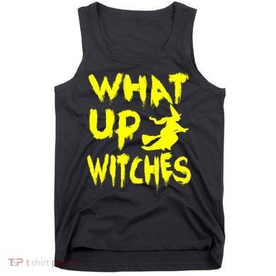 What Up Witches Tank Top
