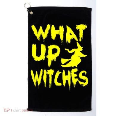 What Up Witches Golf Towel