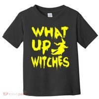 What Up Witches Toddler T-Shirt thumb 0