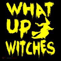 What Up Witches Women's T-Shirt thumb 6