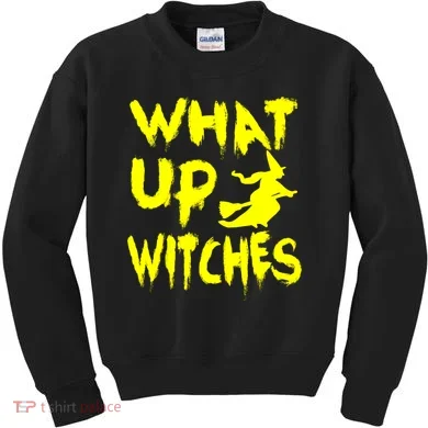 What Up Witches Kids Sweatshirt