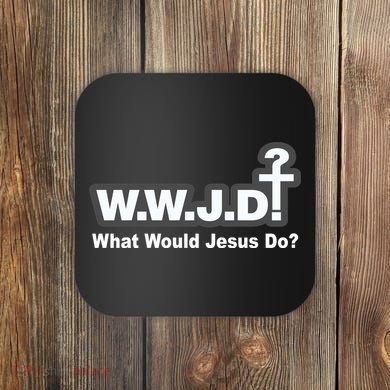 What Would Jesus Do WWJD? Coaster
