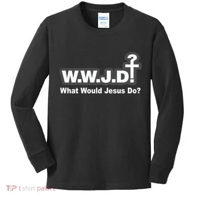 What Would Jesus Do WWJD? Kids Long Sleeve Shirt