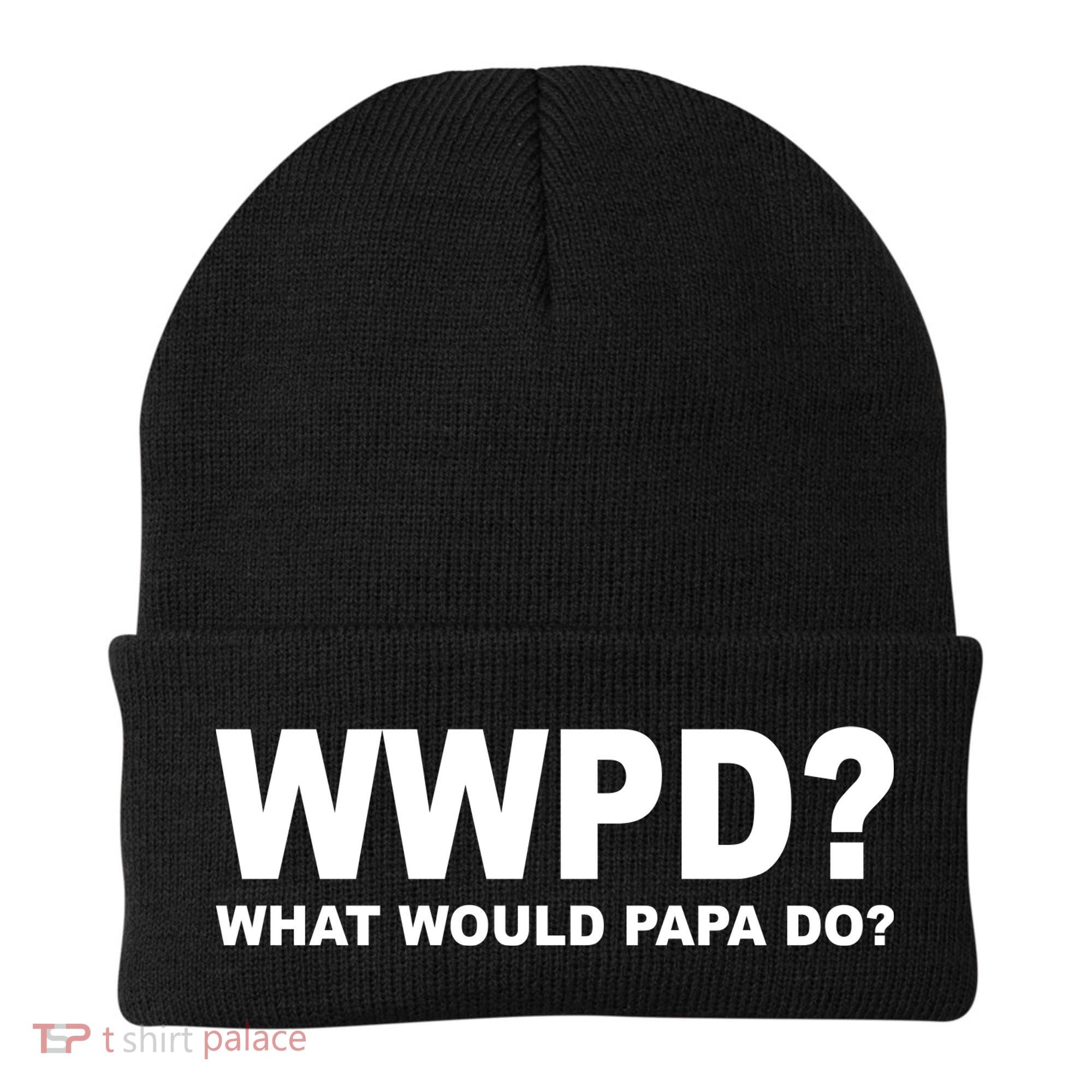 What Would Papa Do? WWPD Beanie