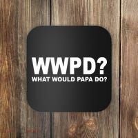 What Would Papa Do? WWPD Coaster thumb 0