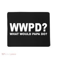 What Would Papa Do? WWPD Mousepad thumb 0