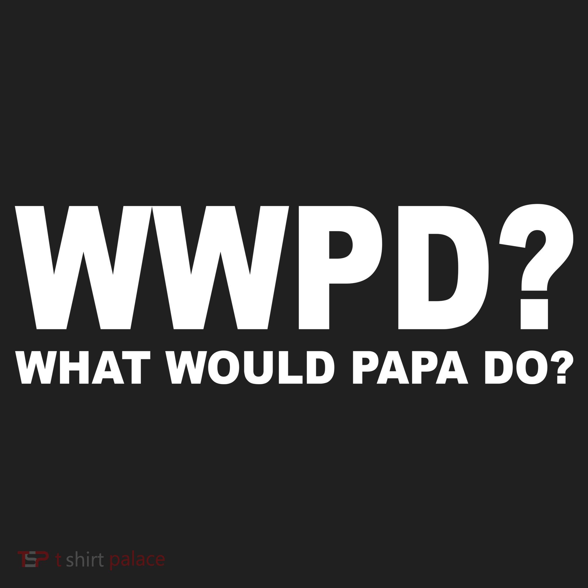 What Would Papa Do? WWPD Hat