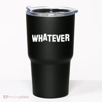 Whatever Tumbler thumb 0