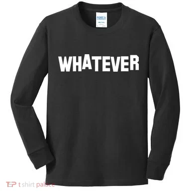 Whatever Kids Long Sleeve Shirt