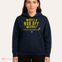 What's a Rub Off Means? Hoodie thumb 5