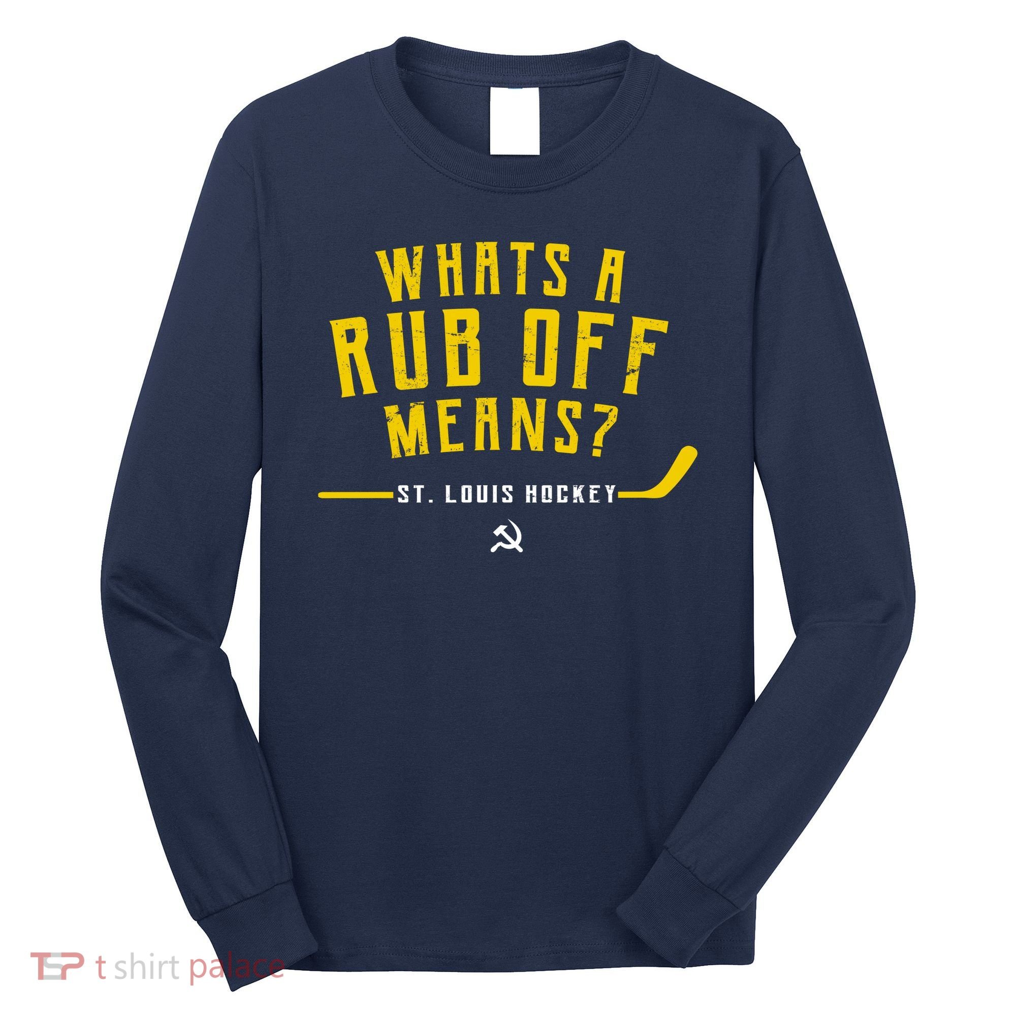 What's a Rub Off Means? Long Sleeve Shirt