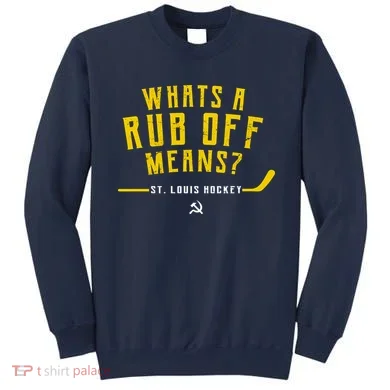 What's a Rub Off Means? Sweatshirt