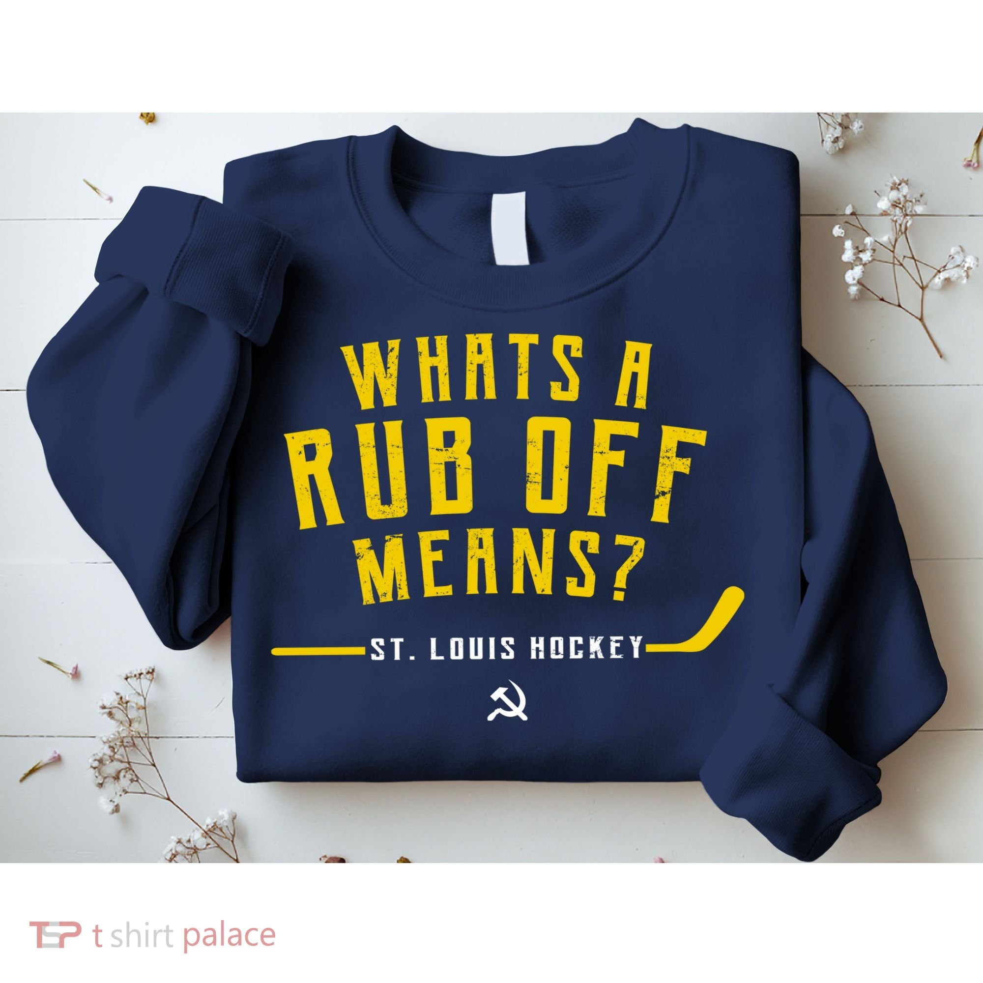 What's a Rub Off Means? Sweatshirt