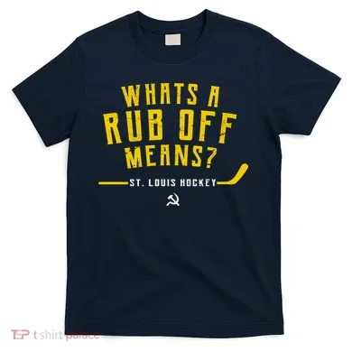 What's a Rub Off Means? T-Shirt