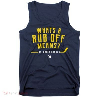 What's a Rub Off Means? Tank Top