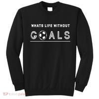 What's Life Without Goals Soccer Sweatshirt thumb 0