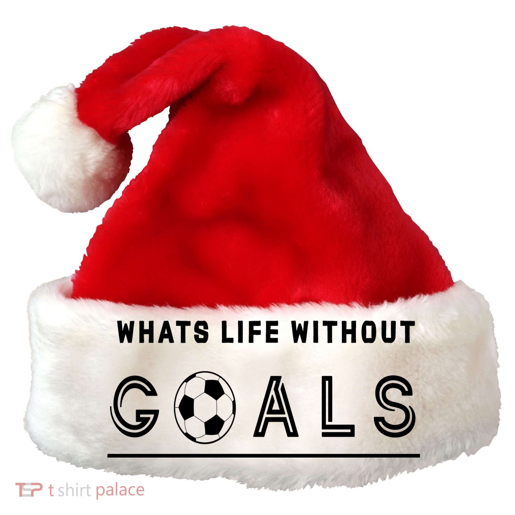 What's Life Without Goals Soccer Santa Hat