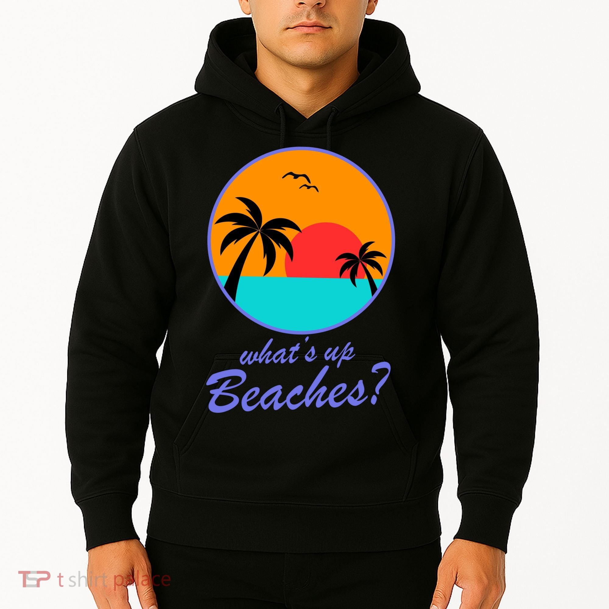 What's Up Beaches? Hoodie