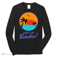 What's Up Beaches? Long Sleeve Shirt thumb 0