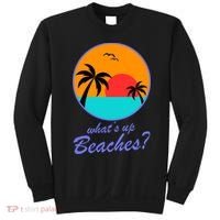 What's Up Beaches? Sweatshirt thumb 0