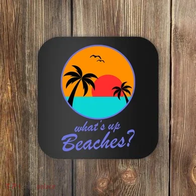 What's Up Beaches? Coaster