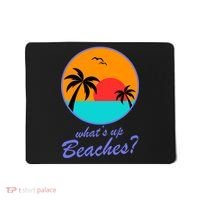 What's Up Beaches? Mousepad thumb 0