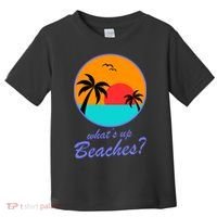 What's Up Beaches? Toddler T-Shirt thumb 0