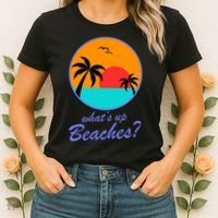 What's Up Beaches? Women's T-Shirt thumb 2