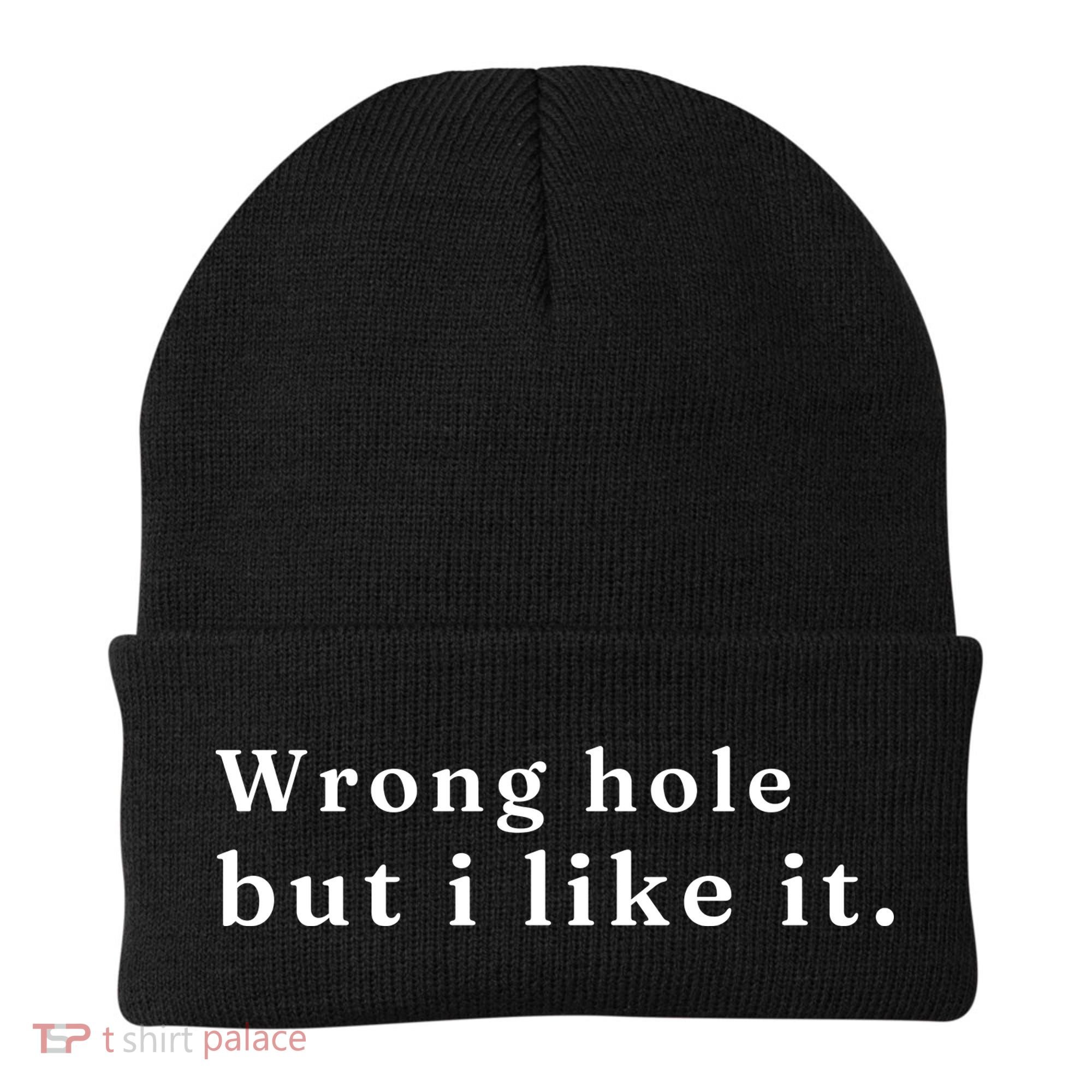 Wrong Hole But I Like It Funny Beanie
