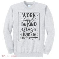 Work Hard Be Kind Stay Humble Sweatshirt thumb 0