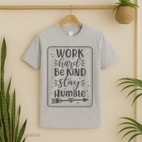 Work Hard Be Kind Stay Humble T-Shirt thumb 2