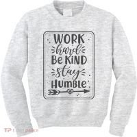Work Hard Be Kind Stay Humble Kids Sweatshirt thumb 0