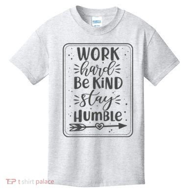 Work Hard Be Kind Stay Humble Kids T-Shirt
