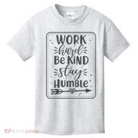 Work Hard Be Kind Stay Humble Kids T-Shirt thumb 0